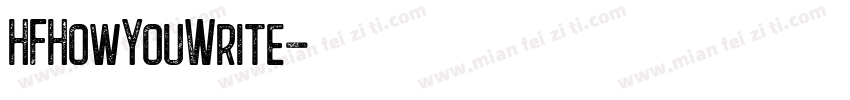 HFHowYouWrite字体转换