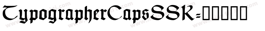 TypographerCapsSSK字体转换