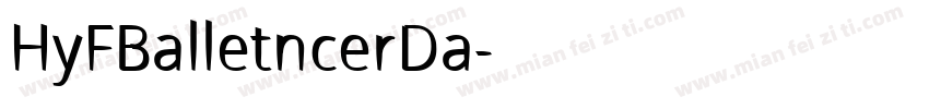 HyFBalletncerDa字体转换