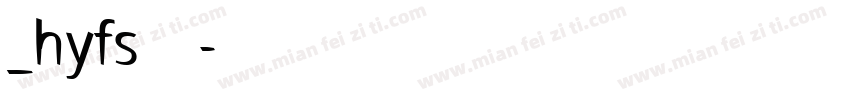 _hyfs字体字体转换
