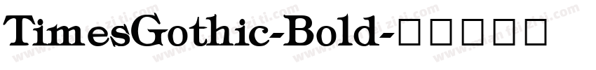 TimesGothic-Bold字体转换