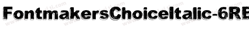 FontmakersChoiceItalic-6RBY字体转换