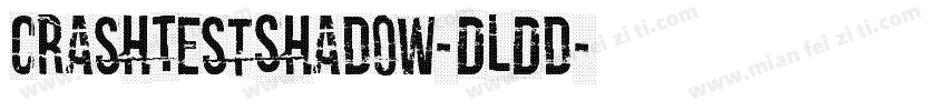 CrashTestShadow-DLDd字体转换