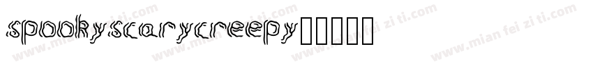 spookyscarycreepy字体转换