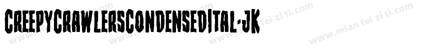 CreepyCrawlersCondensedItal-jK5G字体转换