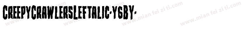 CreepyCrawlersLeftalic-y6BY字体转换