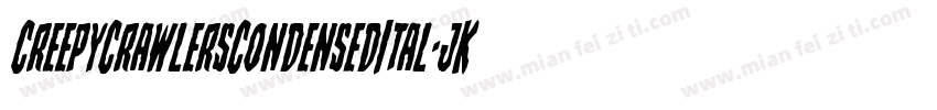 CreepyCrawlersCondensedItal-jK5G字体转换