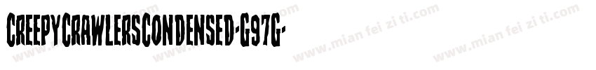 CreepyCrawlersCondensed-G97G字体转换