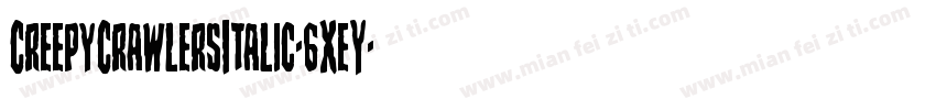 CreepyCrawlersItalic-6XeY字体转换