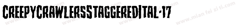 CreepyCrawlersStaggeredItal-17P2字体转换