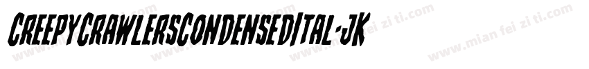 CreepyCrawlersCondensedItal-jK5G字体转换