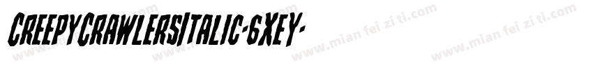 CreepyCrawlersItalic-6XeY字体转换