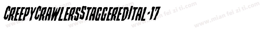 CreepyCrawlersStaggeredItal-17P2字体转换