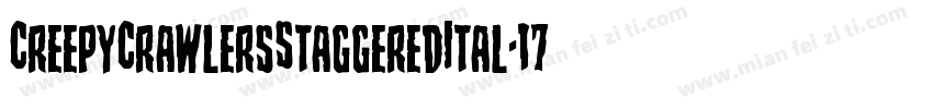 CreepyCrawlersStaggeredItal-17P2字体转换
