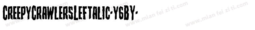 CreepyCrawlersLeftalic-y6BY字体转换