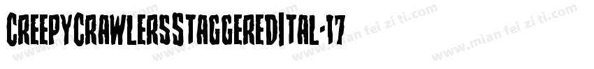 CreepyCrawlersStaggeredItal-17P2字体转换