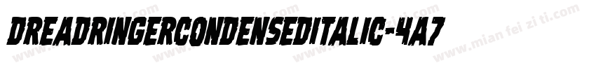 DreadRingerCondensedItalic-4A7p字体转换