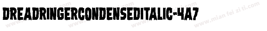 DreadRingerCondensedItalic-4A7p字体转换