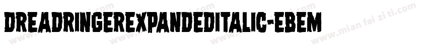 DreadRingerExpandedItalic-eBem字体转换