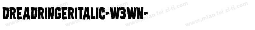 DreadRingerItalic-W3Wn字体转换