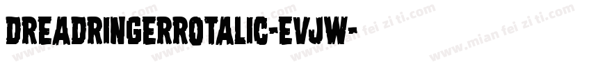 DreadRingerRotalic-EvJW字体转换