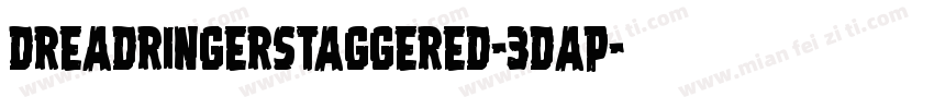 DreadRingerStaggered-3Dap字体转换
