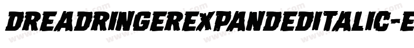DreadRingerExpandedItalic-eBem字体转换