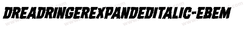 DreadRingerExpandedItalic-eBem字体转换