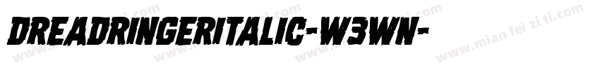 DreadRingerItalic-W3Wn字体转换