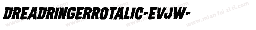 DreadRingerRotalic-EvJW字体转换