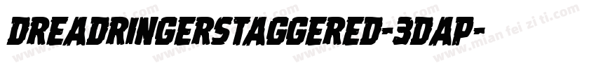 DreadRingerStaggered-3Dap字体转换