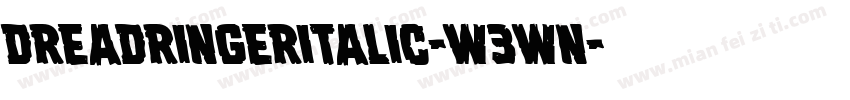 DreadRingerItalic-W3Wn字体转换