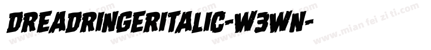 DreadRingerItalic-W3Wn字体转换