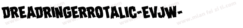 DreadRingerRotalic-EvJW字体转换