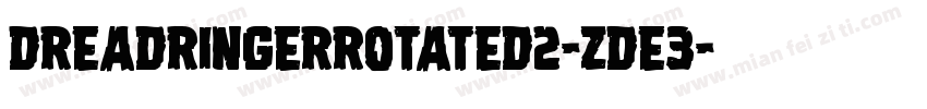 DreadRingerRotated2-ZDE3字体转换