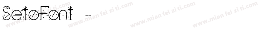 SetoFont样品字体转换