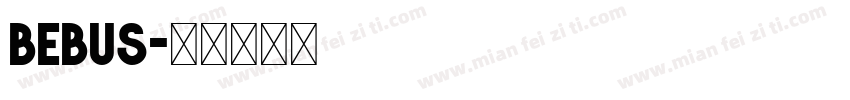 bebus字体转换