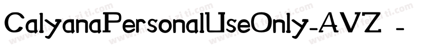 CalyanaPersonalUseOnly-AVZ7字体转换