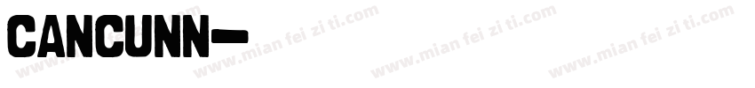 CANCUNN字体转换