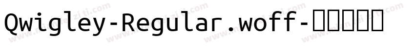Qwigley-Regular.woff字体转换