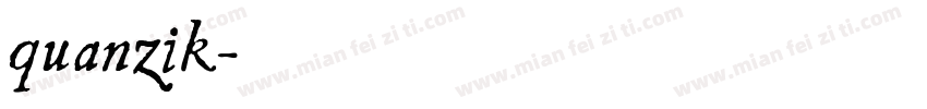 quanzik字体转换