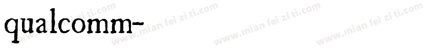 qualcomm字体转换