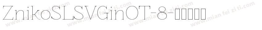 ZnikoSLSVGinOT-8字体转换