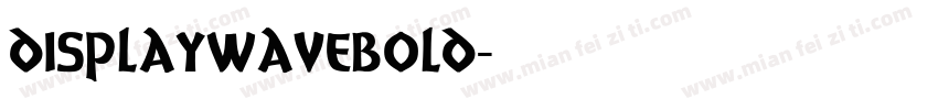 displaywavebold字体转换