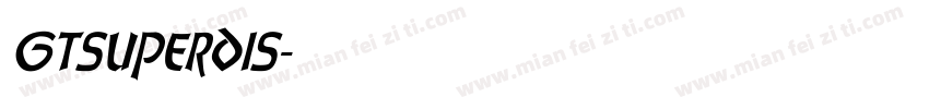 gtsuperdis字体转换