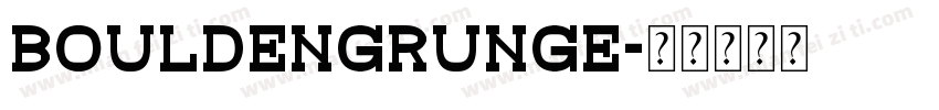 Bouldengrunge字体转换