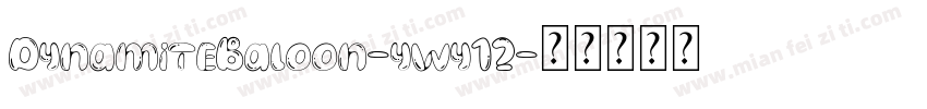 DynamiteBaloon-ywy12字体转换