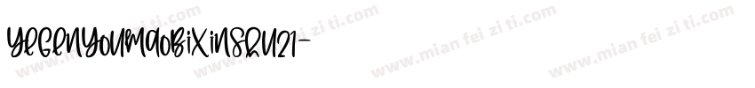 YeGenYouMaoBiXinShu21字体转换