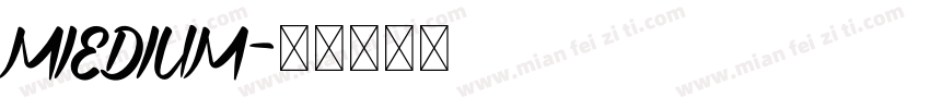 MIEDIUM字体转换