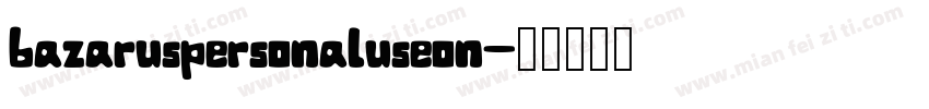 bazaruspersonaluseon字体转换